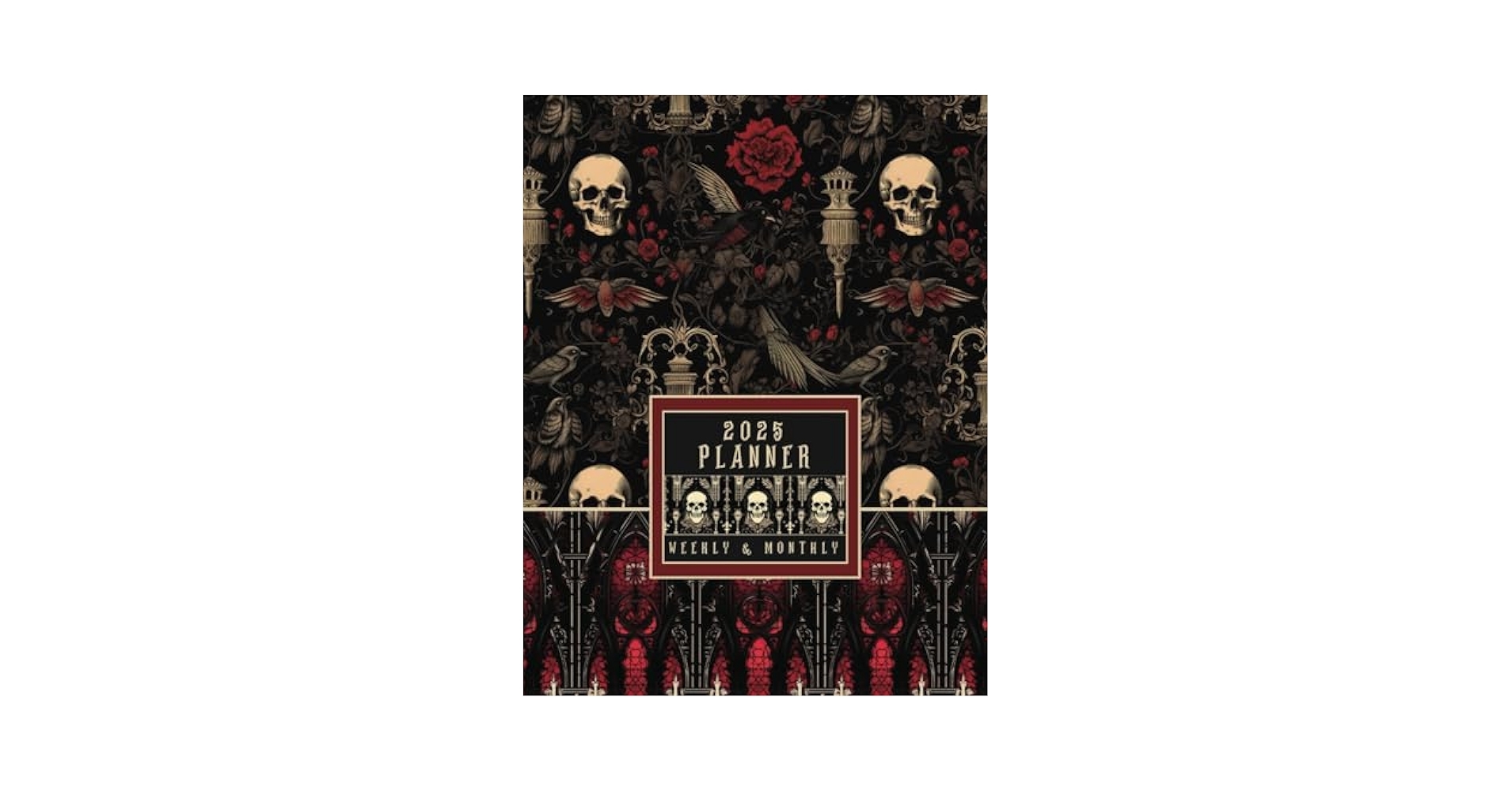 Gothic Planner 2025 Goth Skeleton Weekly And Monthly Calendar Agenda 8 5x11